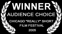 Chicago Really Short Film Festival 2005